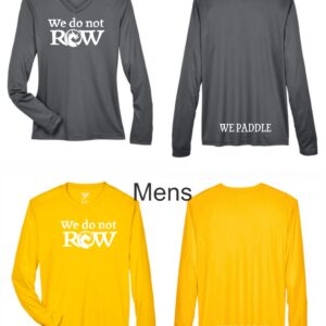 We Do Not Row - T-Shirt - Long Sleeve (Mens / Ladies)